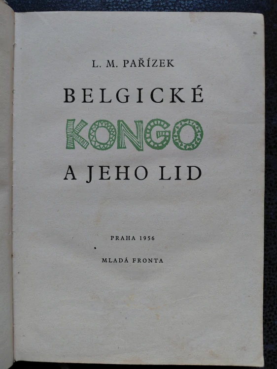 Belgické Kongo a jeho lid - L.M.Pařízek