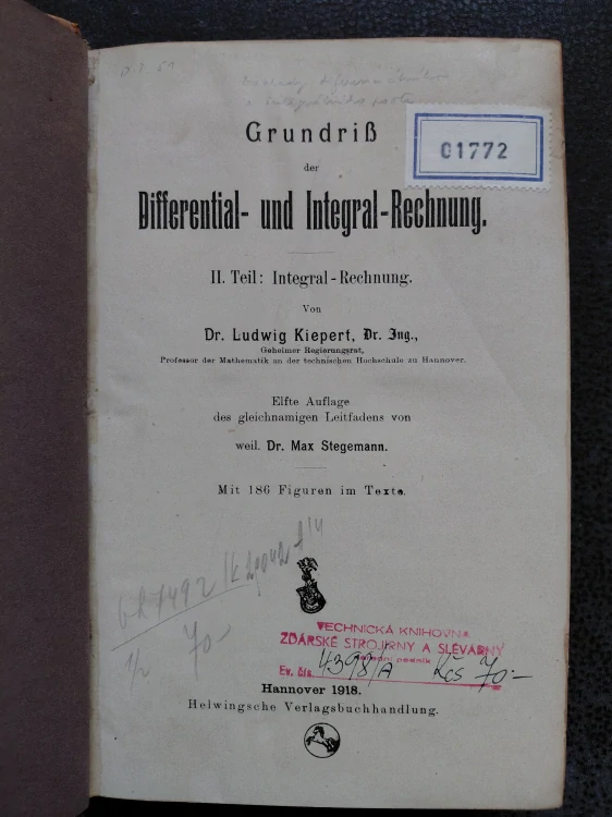 Grundriss der Differential-und Integral-Rechnung - II. Teil: Integral-Rechnung - Dr. Ludwig Kiepert