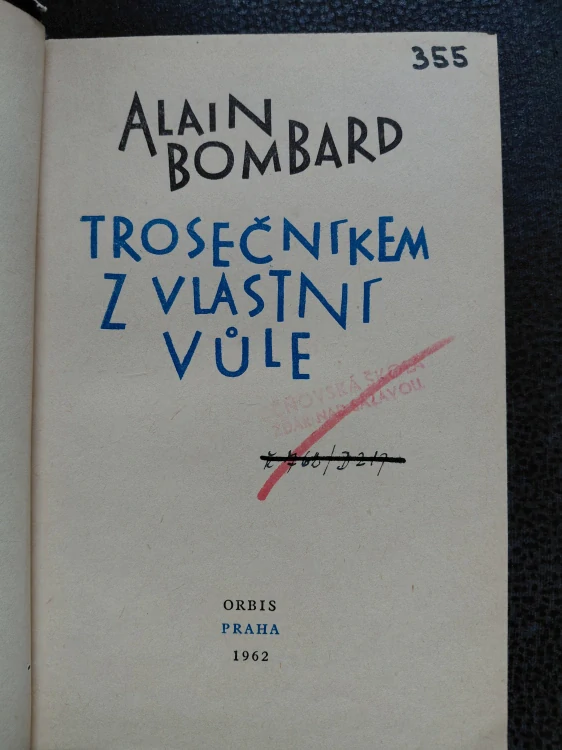Trosečníkem z vlastní vůle - Bombard Alain