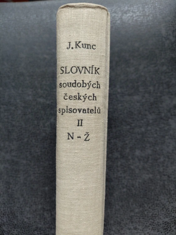 Slovník soudobých českých spisovatelů II. N-Ž - Jaroslav Kunc
