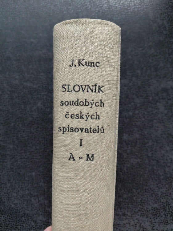 Slovník soudobých českých spisovatelů I. A-M - Jaroslav Kunc