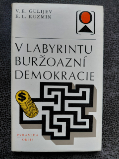 V labyrintu buržoazí demokracie - V. J. Gulijev, E. L. Kuzmin