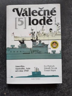 Válečné lodě 5 - Pejčoch Ivo, Novák Zdeněk, Hájek Tomáš