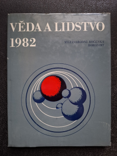 Věda a lidstvo - mezinárodní ročenka 1982 -