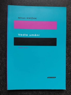 Vedle umění - Milan Knížák 
