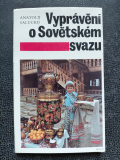 Vyprávění o Sovětském svazu - Saluckij Anatolij