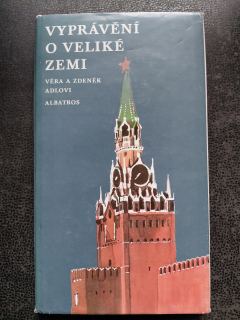 Vyprávění o velké zemi - Adlovi Věra a Zdeněk