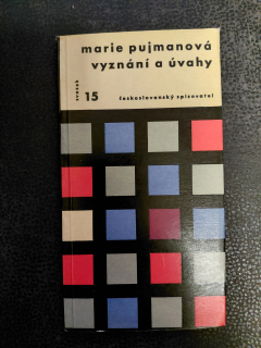 Vyznání a úvahy - Marie Pujmanová 