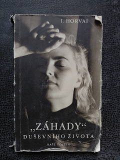 Záhady duševního života - I. Horvai 