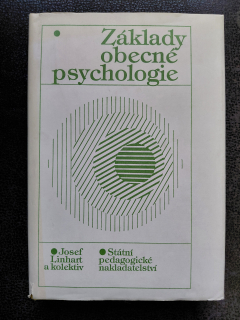 Základy obecné psychologie - Linthart Josef a kolektiv