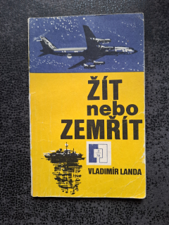 Žít nebo zemřít - Landa Vladimír