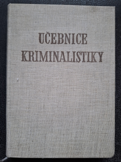 Učebnice kriminalistiky - První díl - sv. 3 - kolektiv expertů Kriminalistického ústavu