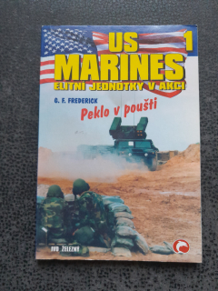 US Marines 1 - Peklo v poušti - G.F. Frederick