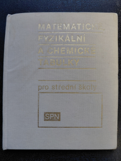 Matematické, fyzikální a chemické tabulky pro střední školy - kolektiv