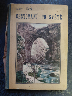 Cestování po světě - Karel Cvrk