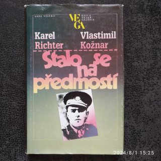 Stalo se na předmostí - Karel Richter, Vlastiml Kožnar