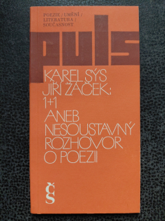 1+1 aneb Nesoustavný rozhovor o poezii - Sýs Karel, Žáček Jiří