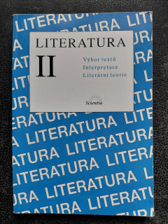 Literatura II - výbor textů, interpretace, literární teorie - Jaroslava Hrabáková,Helena Kupcová,Anna Stejskalová
