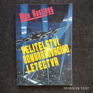 Velitelství bombardovacího letectva - Max Hastings