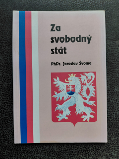 Za svobodný stát - Jaroslav Švoma