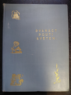 Dvanáct poutí světem - Vyprávění o českých osudech v širém světě