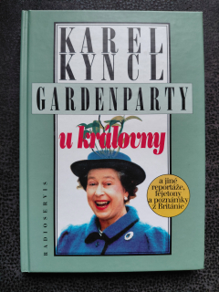 Gardenparty u královny - Karel Kyncl
