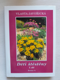 Děti štěstěny - I. díl - Vlasta Javořická