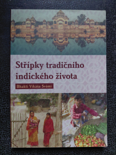 Střípky tradičního indického života - Bhakti Vikáša Svámi