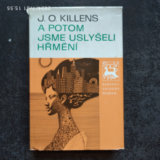 A potom jsme uslyšeli hřmění - J. O. Killens