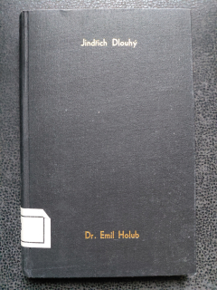 Dr. Emil Holub africký cestovatel - Jindřich Dlouhý 