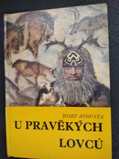 U pravěkých lovcú - Josef Augusta