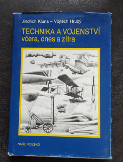 Technika a vojenství včera dnes a zítra-Jindřich Klůna a Vojtěch Hrubý