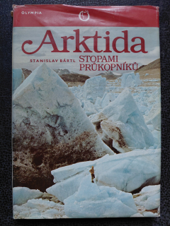 Arktida stopami průkopníků - Bártl Stanislav