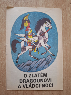 O zlatém dragounovi a vládci noci - Jiří Tichý