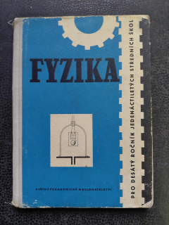 Fyzika pro desátý ročník jedenáctiletých středních škol - kolektiv