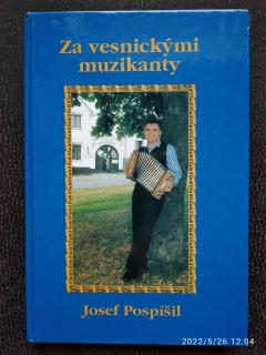 Za vesnickými muzikanty - Josef Pospíšil