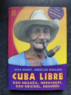 Cuba libre - Petr Horký, Miroslav Náplava