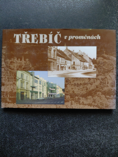 Třebíč v proměnách - Jiří Joura, Miloslav Hedvábný