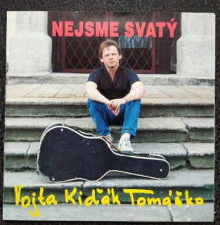 NEJSME SVATÝ-Vojta Kiďák Tomáško