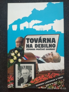 Továrna na debilno vzpoura pražské kavárny - Dominik Landsman a TMBK