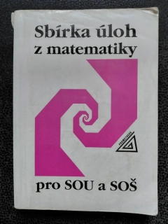 Sbírka úloh z matematiky pro SOU a SOŠ - Milada Hudcová - Libuše Kubičíková