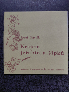 Krajem jeřabin a šípků - Josef Pavlík