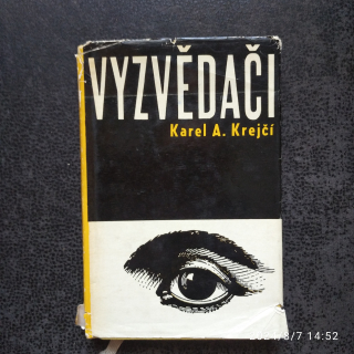 Vyzvědači - Karel A. Krejčí 