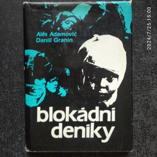 Blokádní deníky - Ales Adamovič, Daniil Granin