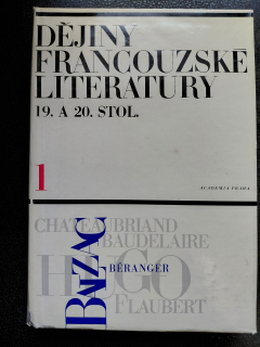 Dějiny francouzské literatury 19. a 20. stol. 1 - Jan O. Fischer a kol.