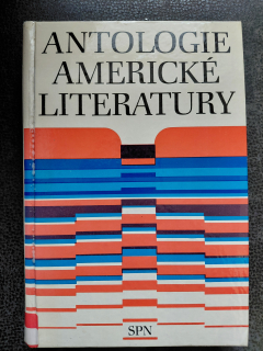 Antologie americké literatury - Josef Jařab, Eva Masnerová, Radoslan Nenadál