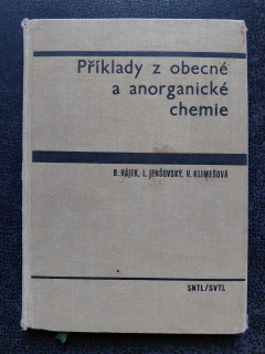 Příklady z obecné a anorganické chemie - B. Hájek, L. Jenšovský, V. Klimešová