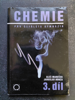 Chemie pro čtyřletá gymnázia 3.díl - Jaroslav Honza, Aleš Mareček 