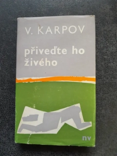 přiveďte ho živého - V. Karpov