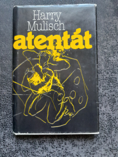 Atentát - Harry Mulisch